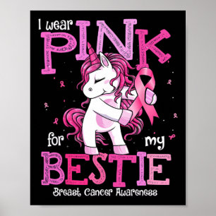 Tragen Sie Pink für meine Bestie Shirt Brustkrebs  Poster
