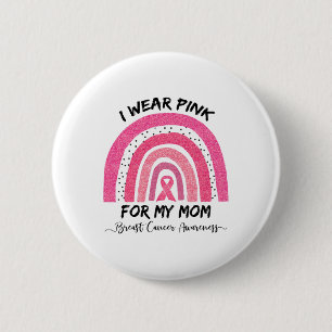 Tragen Sie Pink für meine Mama Brustkrebs Bewussts Button