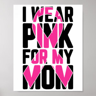 Tragen Sie Pink für meine Mama Brustkrebs-Bewussts Poster