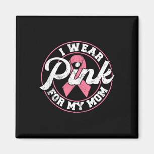 Tragen Sie Pink für meine Mama Brustkrebs-Geschenk Magnet