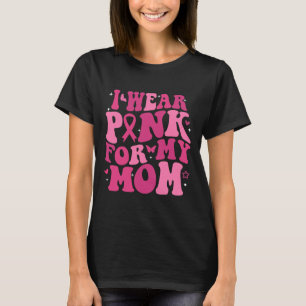 Tragen Sie Pink für meine Mama Unterstützung Brust T-Shirt