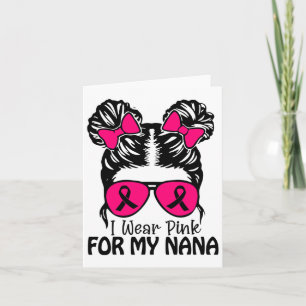 Tragen Sie Pink für meine Nana Messy Bun Girls Kin Karte
