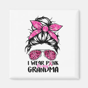 Tragen Sie Pink für meine Oma Messy Bun Brustkrebs Magnet