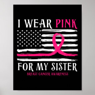 Tragen Sie Pink für meine Schwester Ribbon Brustkr Poster
