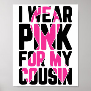 Tragen Sie Pink für meinen Cousin Brustkrebs Aware Poster