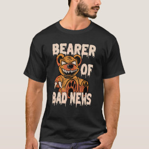 Träger von Bad News Horror Teddy Bear T-Shirt