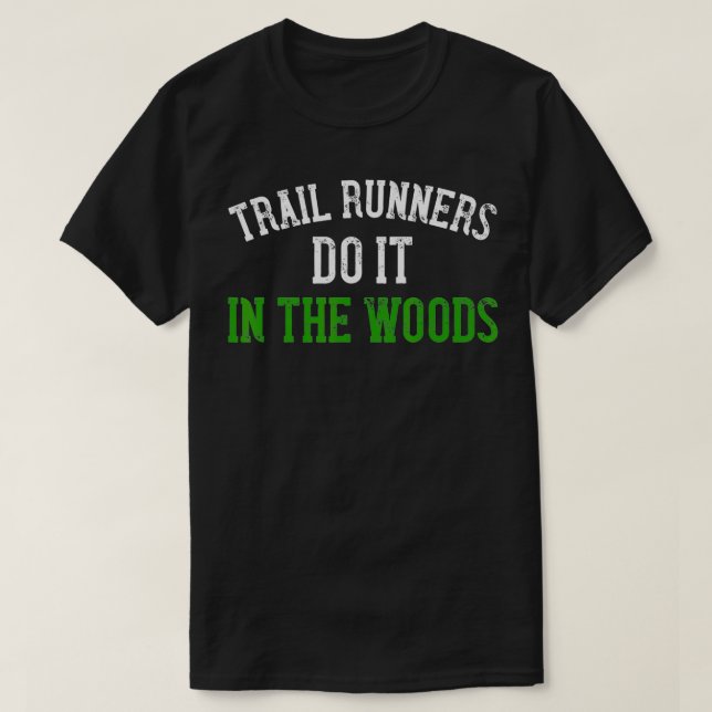 Trail Runner Gift Funny Ultra Marathon Running End T-Shirt (Design vorne)