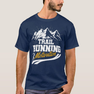 Trail Running Motivation Laufen Berge Runner Gesch T-Shirt