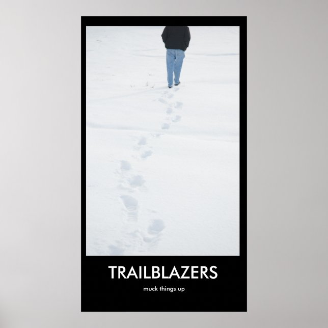 TRAILBLAZERS vermasseln Dingen das Demotivationspo Poster (Vorne)