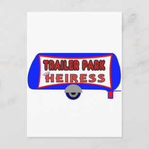 Trailer Park Heiress Postkarte