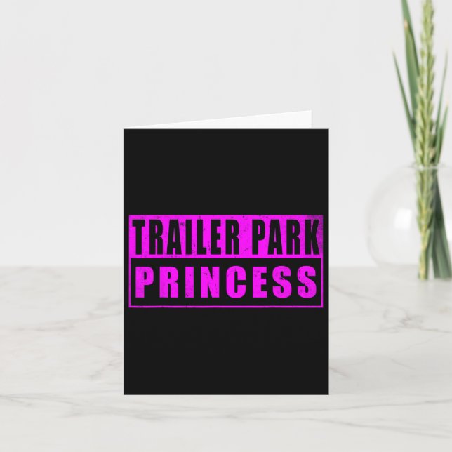 Trailer Park Princess Funny Karte (Vorderseite)