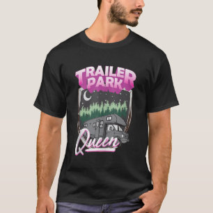 Trailer Park Queen Camper Camping RV Kostümabfall T-Shirt