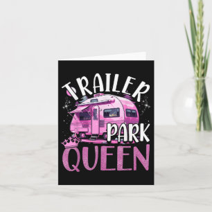 Trailer Park Queen Funny Camping Pink Trailer Cara Karte