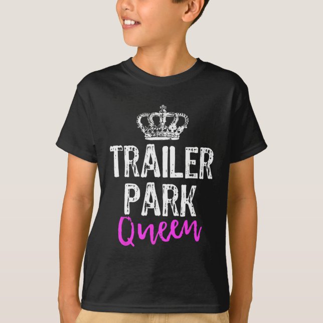 Trailer Park Queen Funny Redneck Camping Gift Chri T-Shirt (Vorderseite)