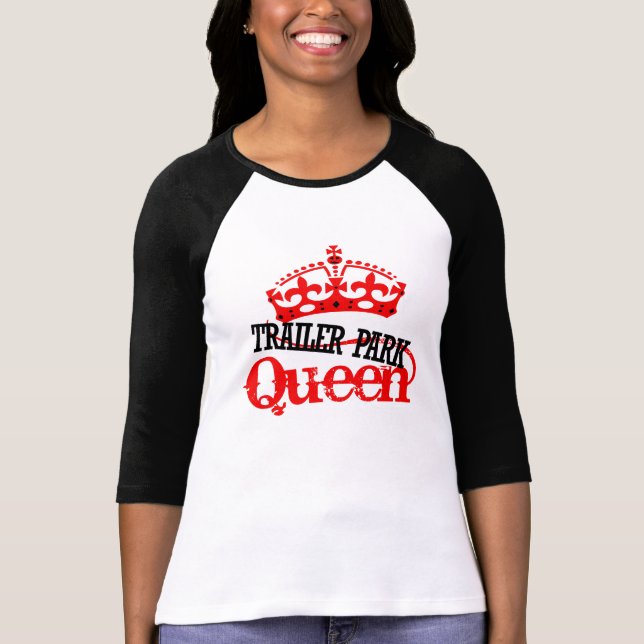 Trailer Park QUEEN T-Shirt (Vorderseite)