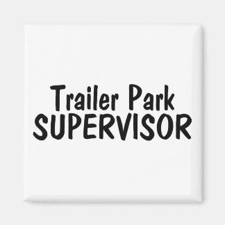 Trailer Park Supervisor Magnet