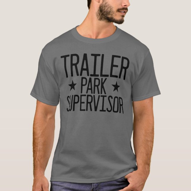 Trailer Park Supervisor Redneck White Trash T-Shirt (Vorderseite)