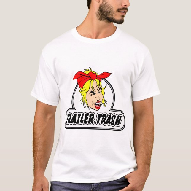 Trailer Trash T-Shirt (Vorderseite)