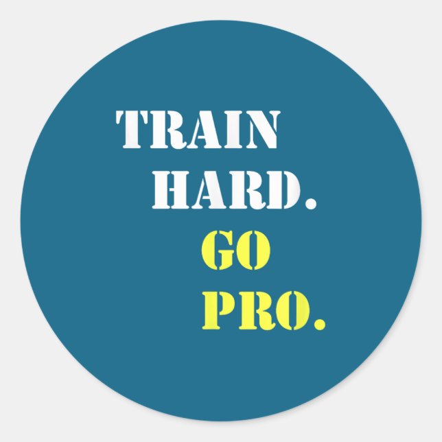 Train Hard And Go Pro - Training - Srt - Gym - Mot Runder Aufkleber (Vorderseite)