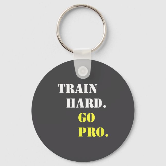 Train Hard And Go Pro - Training - Srt - Gym - Mot Schlüsselanhänger (Vorderseite)