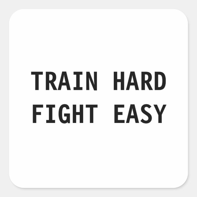 Train Hard, Fight Easy Aufkleber (Vorderseite)