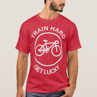 Train hard get glücklich Funny MTB T-Shirt
