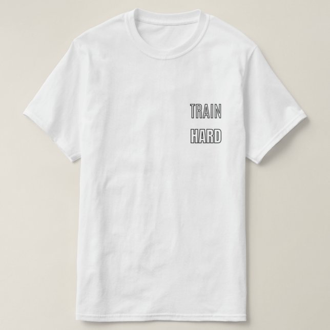 Train Hard Gym Typography Design | Fitness Motivat T-Shirt (Design vorne)