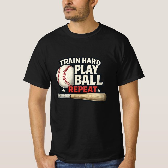 Train Hard Play Ball Repeat Baseball T-Shirt | Bas (Vorderseite)