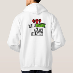 Train Insane Gym Motivations-T-Shirt Hoodie