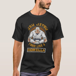 Train like A Gorilla BJJ Jiu Jitsu Fighter T Shirt