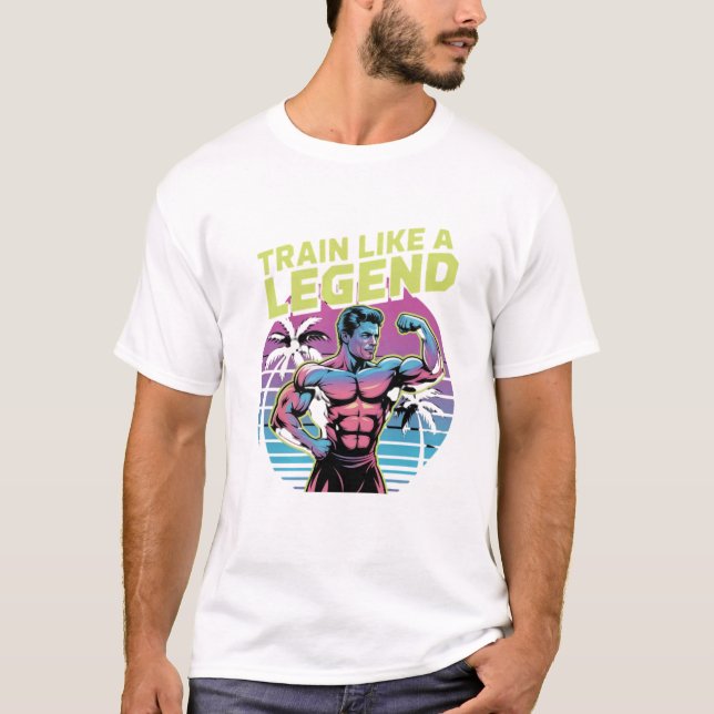 Train Like a Legend – Retro Gym Motivation Shirt  (Vorderseite)