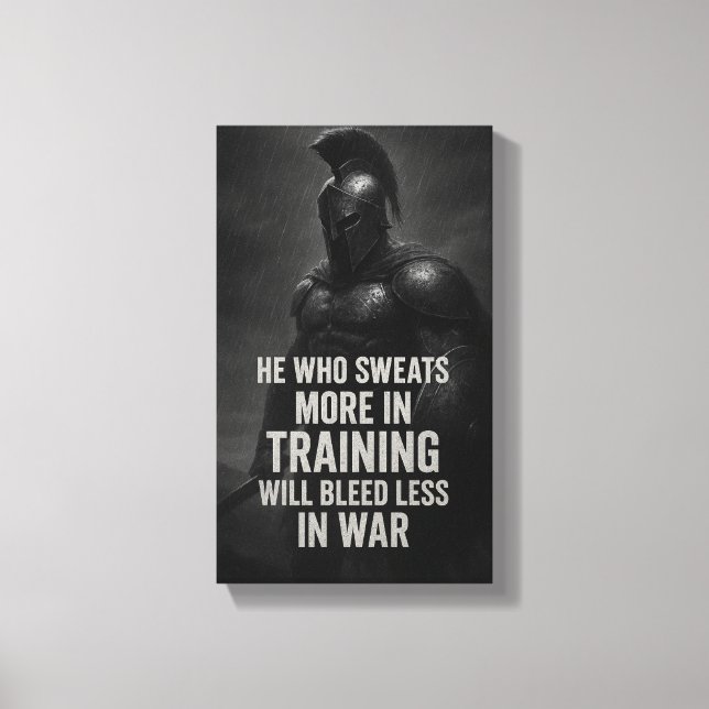Train Like a Warrior: Sweat More, Bleed Less Leinwanddruck (Vorderseite)