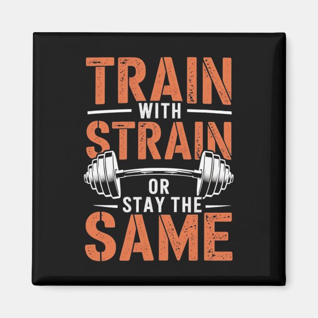 Train mit Strain - Fitness Motivation Muskel Magnet (Vorne)