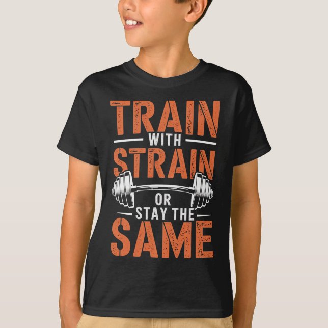 Train mit Strain - Fitness Motivation Muskel T-Shirt (Vorderseite)