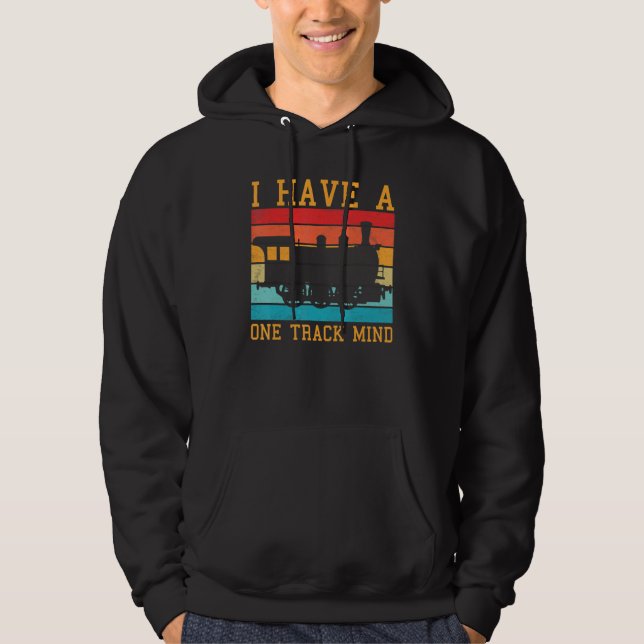 Train Saying Slogan - I Have A One Track Mind Hoodie (Vorderseite)