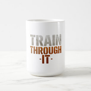 Train Through It Gym-Shirt   Workout-Motivation Qu Kaffeetasse