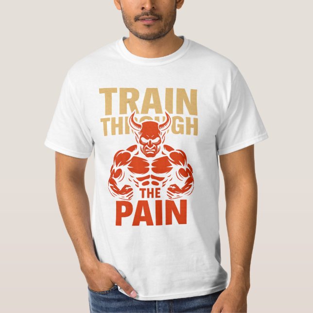 Train Through the Pain T-Shirt (Vorderseite)