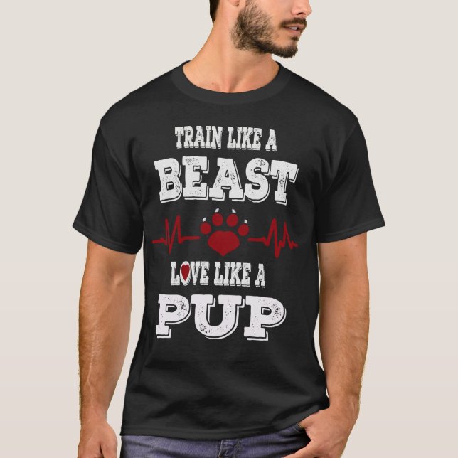 TRAIN WIE EINE SCHÖNE LIEBE WIE EIN PUP T - Shirt (Vorderseite)