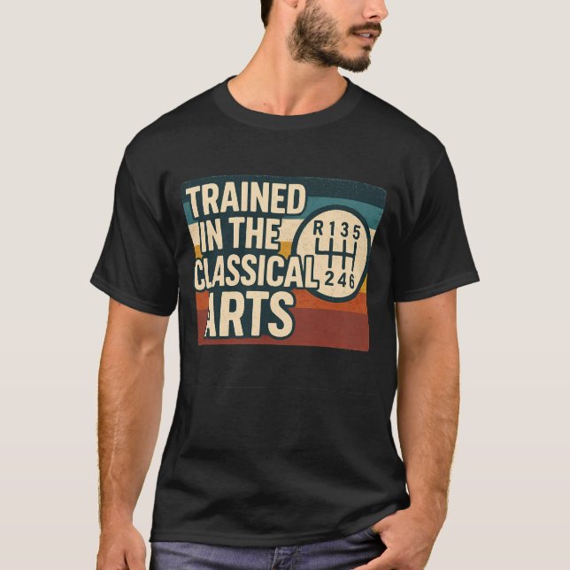 Trained In The Classical Arts Speed Manual Transmi T-Shirt (Vorderseite)
