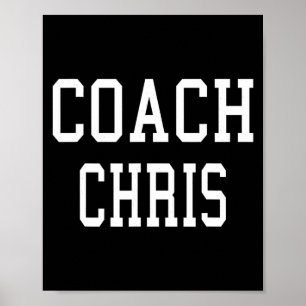 Trainer Chris Custom Football Soccer Baseball Team Poster