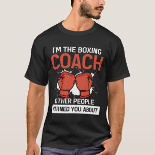 Trainer des Boxer Boxing Club Kickboxen Boxen Coa T-Shirt