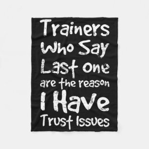 Trainer, die das Letzte sagen, sind der Grund, war Fleecedecke