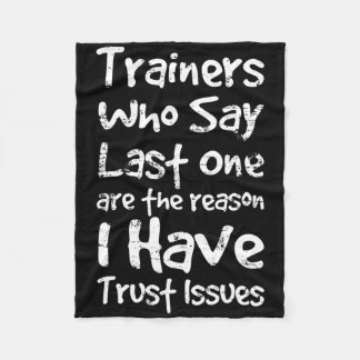 Trainer, die das Letzte sagen, sind der Grund, war Fleecedecke