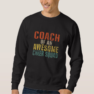 Trainer einer großartigen Cheerleader-Truppe Vinta Sweatshirt