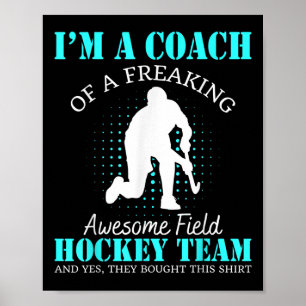 Trainer einer verdammt großartigen Feldhockey-Mann Poster