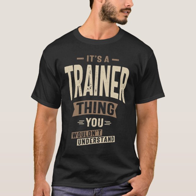 Trainer Funny Job Title Profession T-Shirt (Vorderseite)
