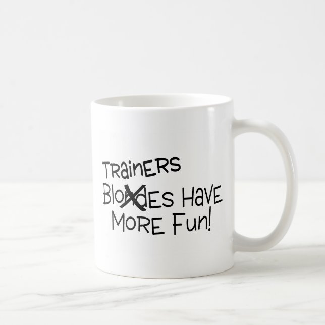 Trainer haben mehr Spaß Kaffeetasse (Rechts)