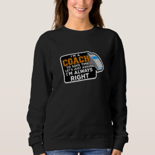 Trainer ist immer das richtige Sprichwort für Fußb Sweatshirt