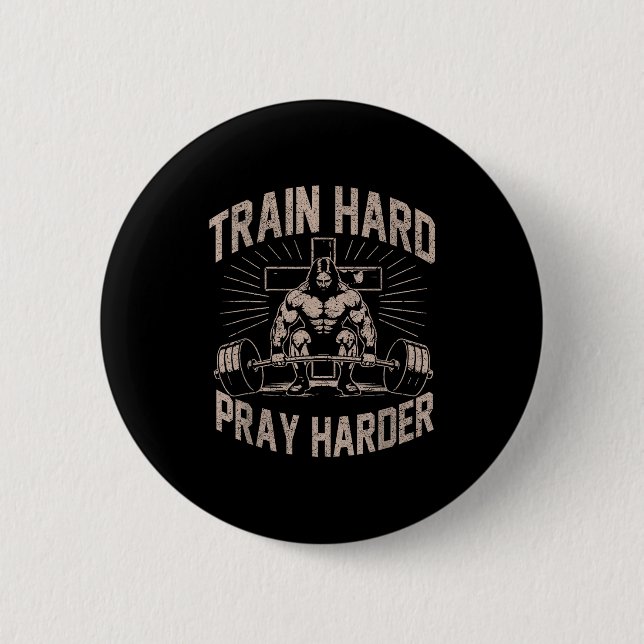 Trainiere hart, bete härter Lustiger christlicher  Button (Vorderseite)