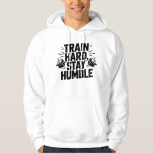 Trainiere Hart Bleib Demütig Gym Mindset Motivatio Hoodie